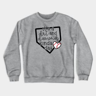 It's A Dirt and Diamond Kinda Day Softball Cute Funny Crewneck Sweatshirt